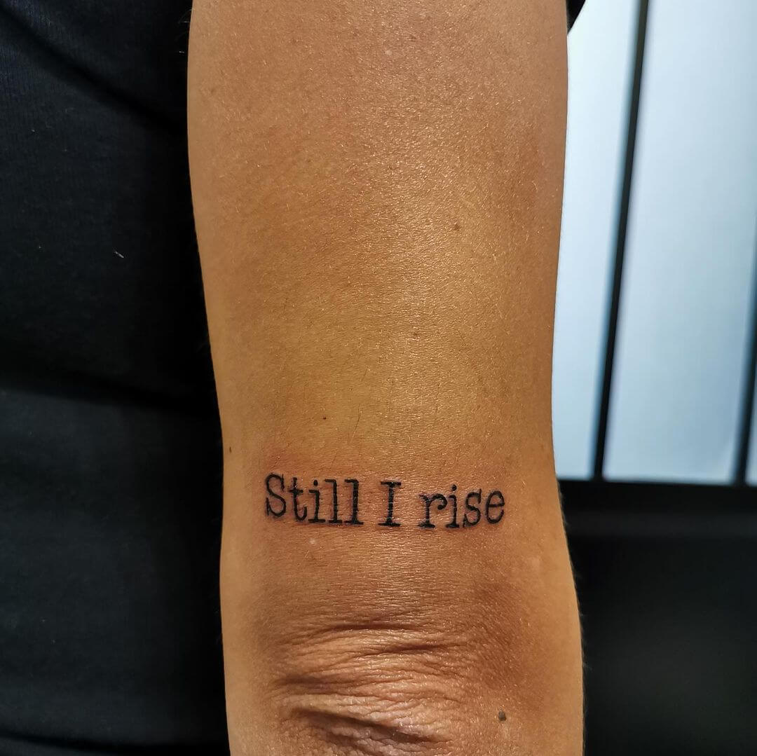 Classic Still I Rise Tattoo