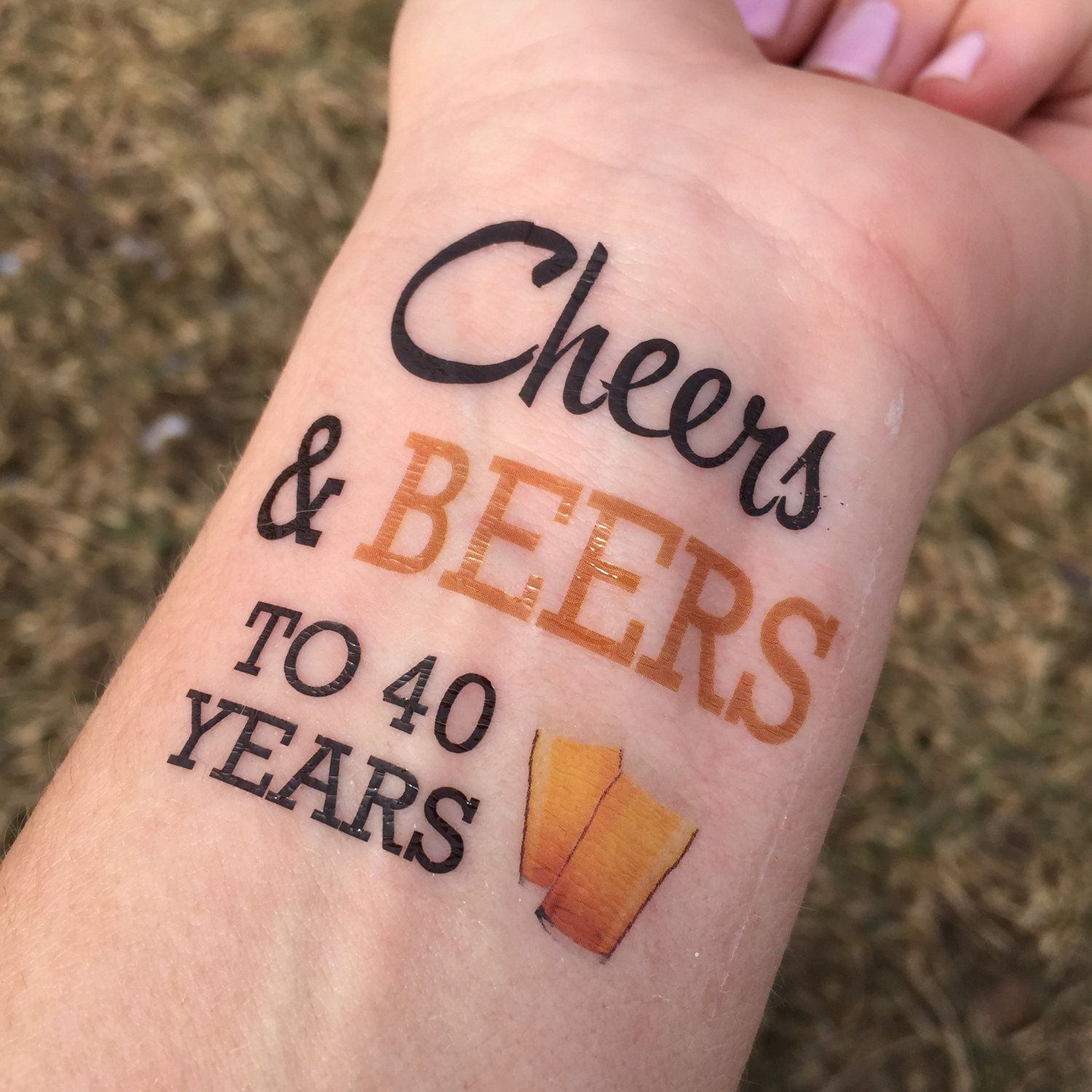Cheers and Beers to 40 Years Tattoo