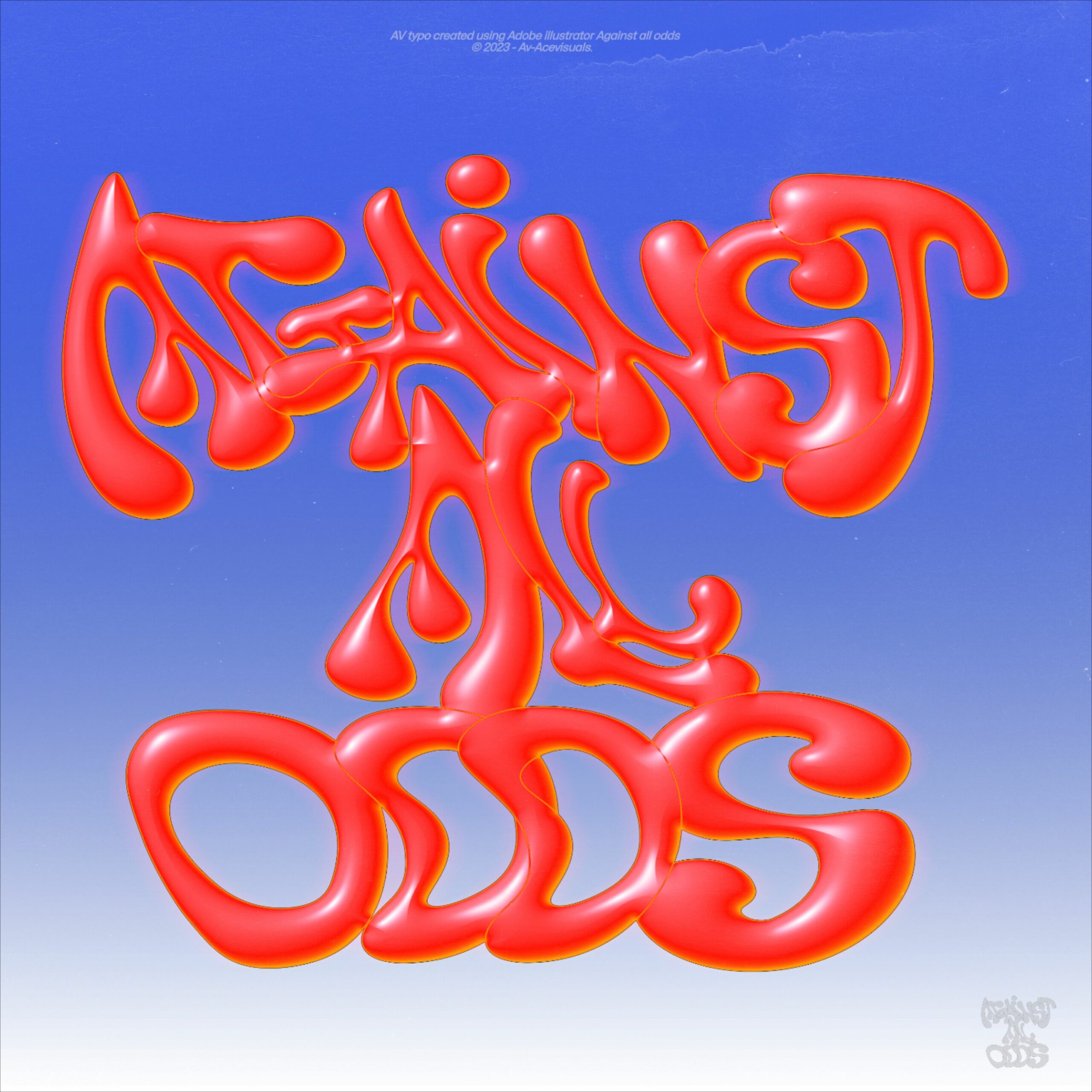 AGAINST ALL ODDS Typography Poster