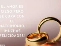 el_amor_es_ciego_pero_se_cura_con_el_matrimonio_muchas_felicidades_1193_27_600